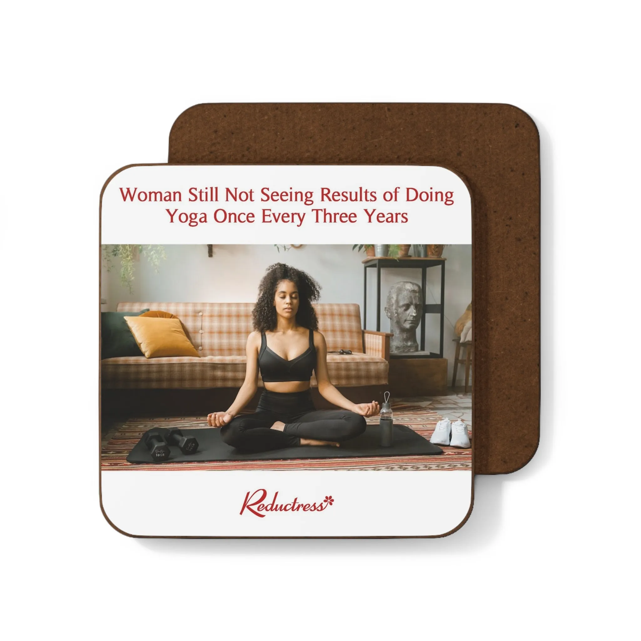 "Woman Still Not Seeing Results of Doing Yoga Once Every Three Years" Hardboard Back Coaster